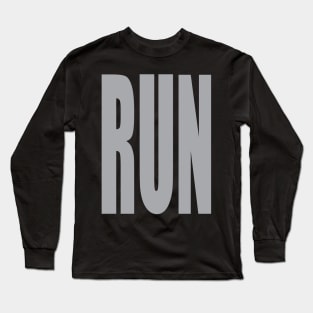 RUN! Big and Bold Text Long Sleeve T-Shirt